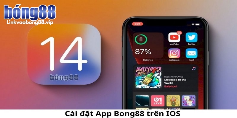 Tải app Bong88 - Trải nghiệm giải trí online tiện lợi 1 Cách tải app Bong88 cho iOS chỉ với vài thao tác đơn giản cho anh em bet thủ